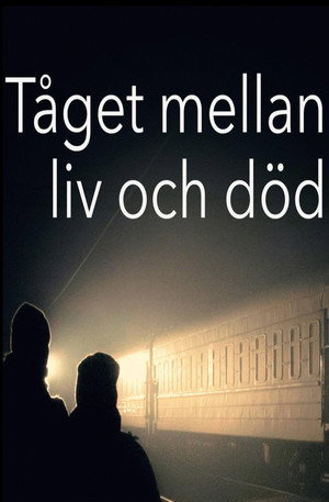 Tåget mellan liv och död poszter