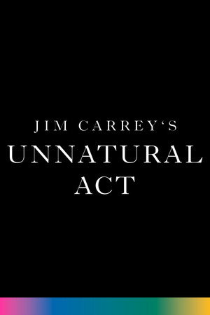 Jim Carrey: Unnatural Act poszter