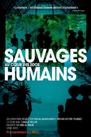 Sauvages, au cœur des zoos humains poszter