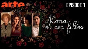 Nona et ses filles 1. évad Ep.1 1. epizód