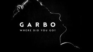 Garbo: Where Did You Go? háttérkép