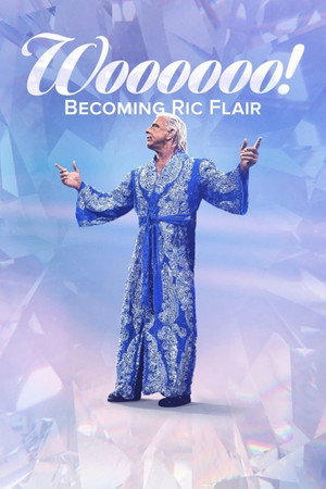 Woooooo! Becoming Ric Flair poszter
