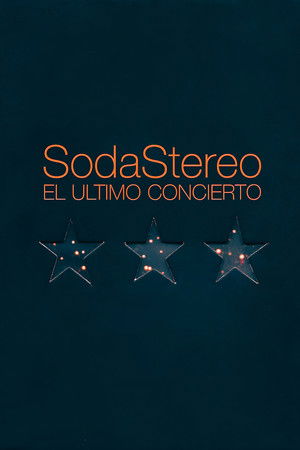 Soda Stereo: El Último Concierto poszter