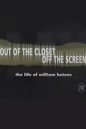 Out of the Closet, Off the Screen: The Life of William Haines poszter