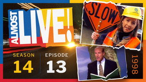 Almost Live! Season 14 Ep.13 13. epizód