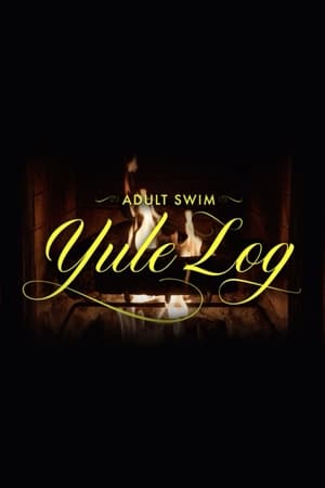 Adult Swim Yule Log (aka The Fireplace) poszter