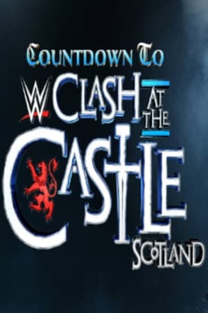 Countdown to WWE Clash at the Castle: Scotland poszter