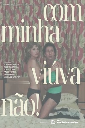 Com Minha Viúva, Não! poszter