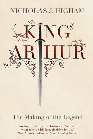 The Making of King Arthur poszter