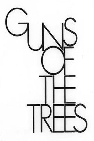 Guns of the Trees poszter