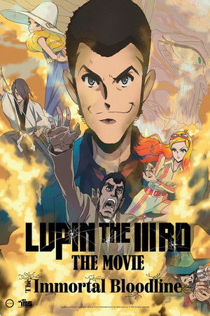LUPIN THE IIIRD THE MOVIE 不死身の血族 poszter