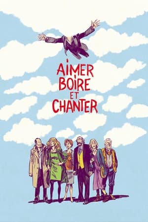 Aimer, boire et chanter poszter