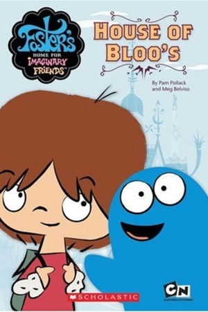 Foster's Home For Imaginary Friends: House of Bloo's