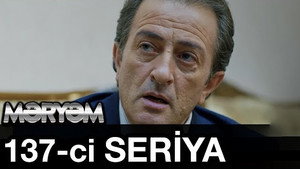 Məryəm 1. évad Ep.137 137. epizód