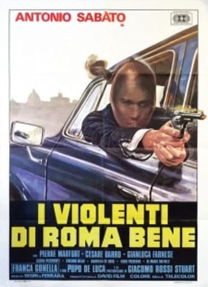 I violenti di Roma bene poszter