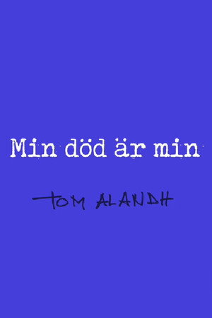Min död är min poszter