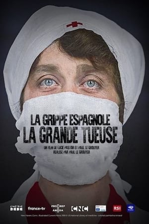 La Grippe espagnole : La grande tueuse