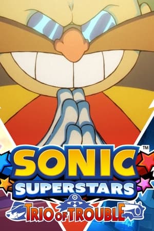 Sonic Superstars: Trio of Trouble