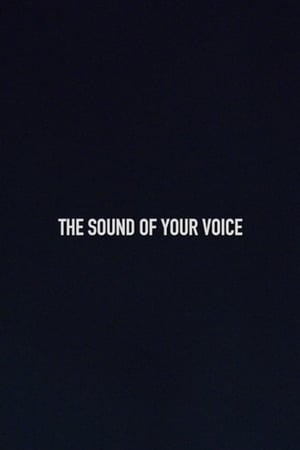 The Sound of Your Voice