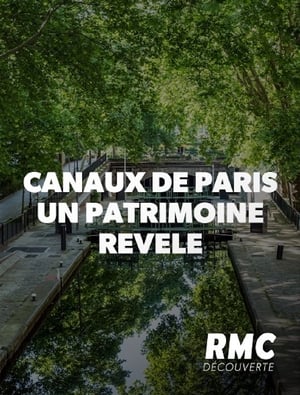 Les canaux de Paris - un patrimoine révélé