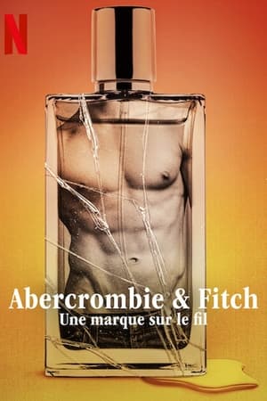 Az Abercrombie & Fitch felelmelkedése és bukása poszter