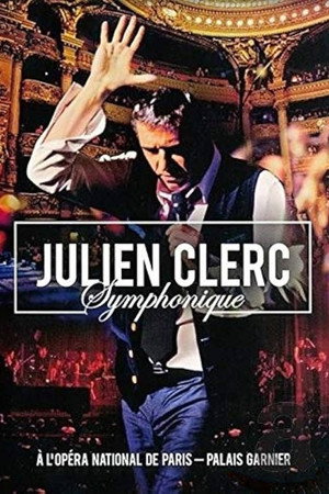 Julien Clerc - Symphonique à l'Opéra National de Paris poszter