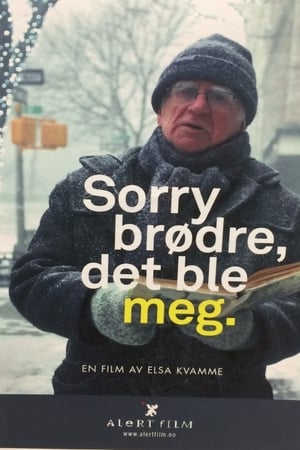 Sorry brødre, det ble meg