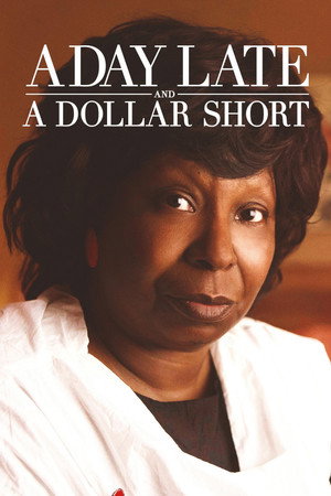 A Day Late and a Dollar Short poszter