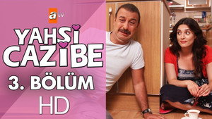 Yahşi Cazibe Season 1 Ep.3 3. epizód