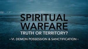 Spiritual Warfare: Truth or Territory? 1. évad Ep.6 6. epizód