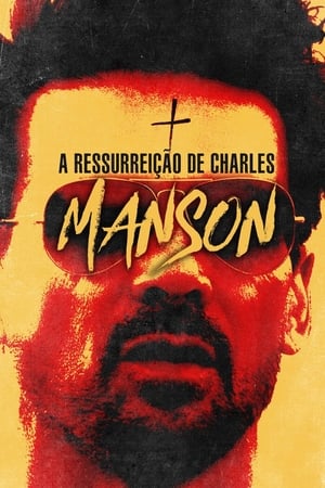 The Resurrection of Charles Manson poszter