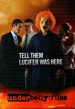 Underbelly Files: Tell Them Lucifer Was Here poszter