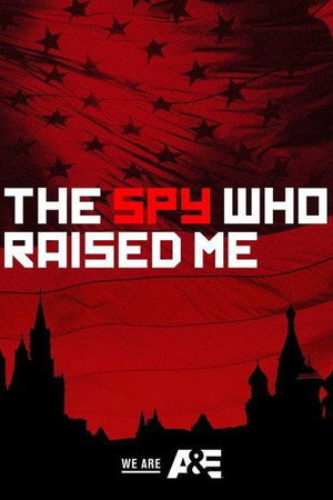 The Spy Who Raised Me poszter