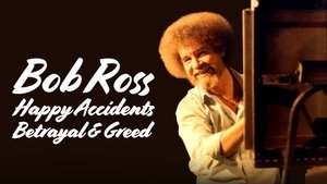Bob Ross: Vidám balesetek, árulás és kapzsiság háttérkép