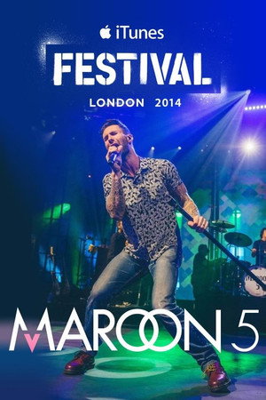 Maroon 5: iTunes Festival - Live in London poszter