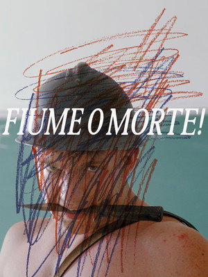 Fiume o Morte! poszter