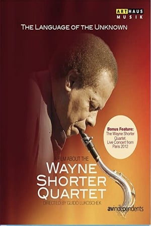 The Language of the Unknown: A Film About the Wayne Shorter Quartet poszter