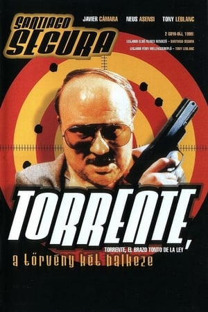 Torrente, a törvény két balkeze poszter