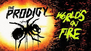 The Prodigy: World's On Fire háttérkép