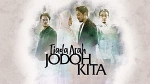 Tiada Arah Jodoh Kita kép