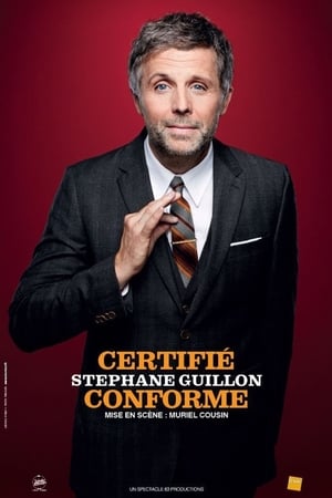 Stéphane Guillon - Certifié Conforme poszter