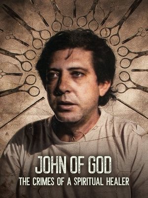 João de Deus - Egy spirituális gyógyító bűnei poszter