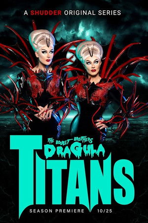 The Boulet Brothers' Dragula: Titans poszter