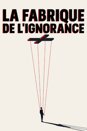 La Fabrique de l'ignorance poszter