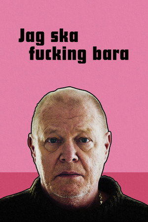 Jag ska fucking bara poszter