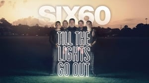 SIX60: Till the Lights Go Out háttérkép