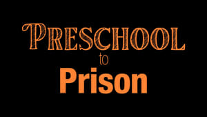 Preschool to Prison háttérkép