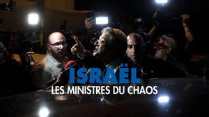 Israël, les ministres du chaos háttérkép