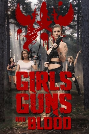 Girls Guns and Blood poszter