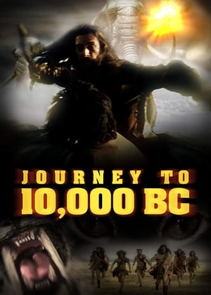 Journey to 10,000 BC poszter